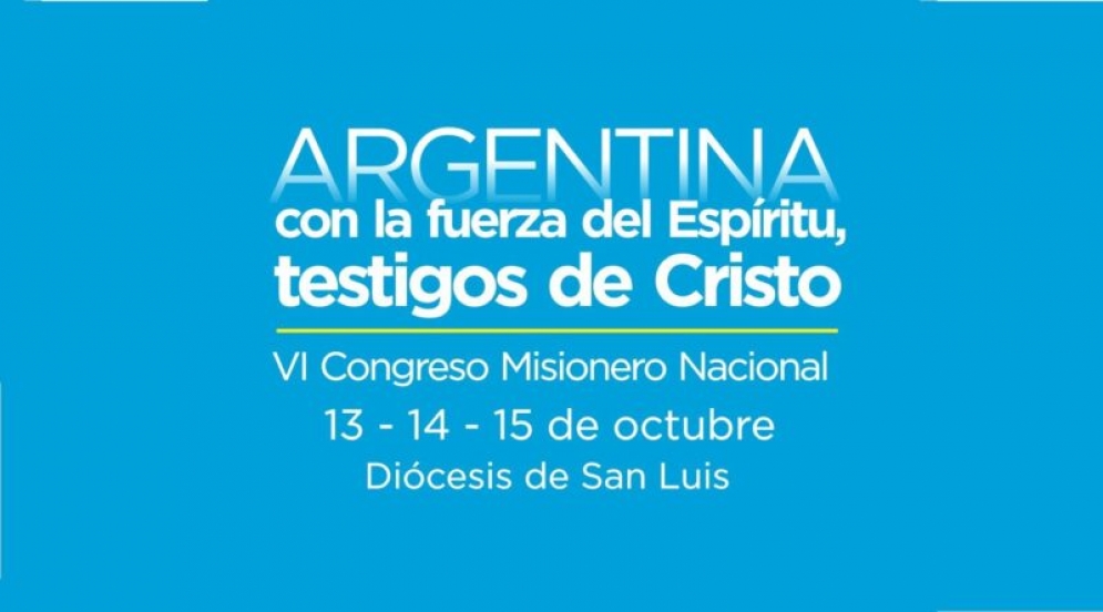 El VI Congreso Misionero Nacional tendrá como sede San Luis